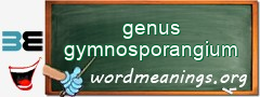 WordMeaning blackboard for genus gymnosporangium